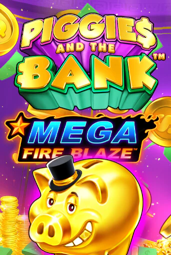 Игровой автомат Mega Fire Blaze: Piggies and the Bank демо игра | GMSlots Casino бесплатно