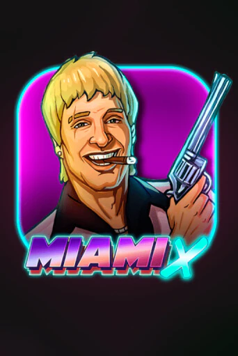 Игровой автомат MiamiX демо игра | GMSlots Casino бесплатно