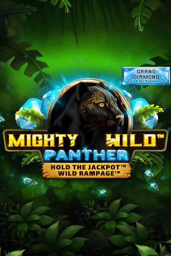 Игровой автомат Mighty Wild: Panther Grand Diamond Edition демо игра | GMSlots Casino бесплатно