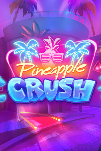 Игровой автомат Pineapple Crush демо игра | GMSlots Casino бесплатно