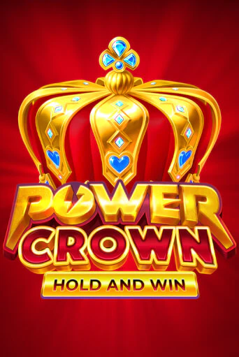 Игровой автомат Power Crown: Hold and Win демо игра | GMSlots Casino бесплатно