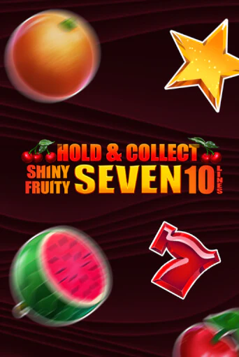 Игровой автомат Shiny Fruity Seven 10 Lines Hold And Collect демо игра | GMSlots Casino бесплатно