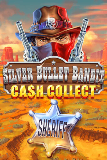 Игровой автомат Silver Bullet Bandit: Cash Collect демо игра | GMSlots Casino бесплатно