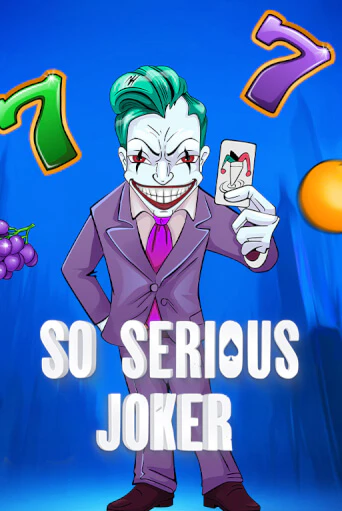 Игровой автомат So Serious Joker демо игра | GMSlots Casino бесплатно