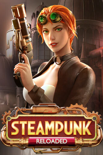 Игровой автомат Steampunk Reloaded демо игра | GMSlots Casino бесплатно