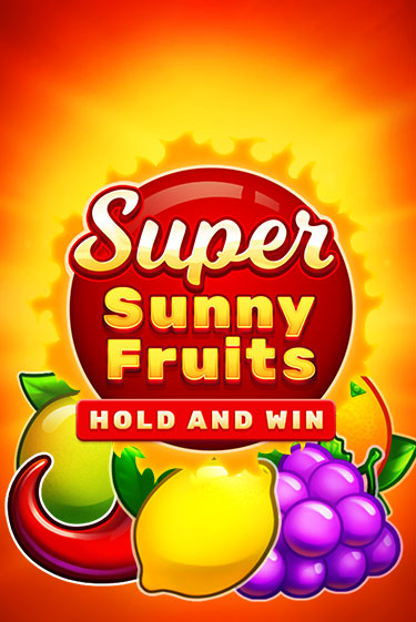 Игровой автомат Super Sunny Fruits: Hold and Win демо игра | GMSlots Casino бесплатно