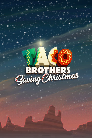 Игровой автомат Taco Brothers Saving Christmas демо игра | GMSlots Casino бесплатно