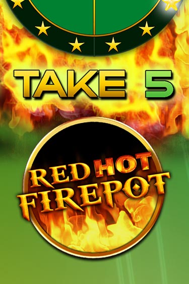 Игровой автомат Take 5 Red Hot Firepot демо игра | GMSlots Casino бесплатно