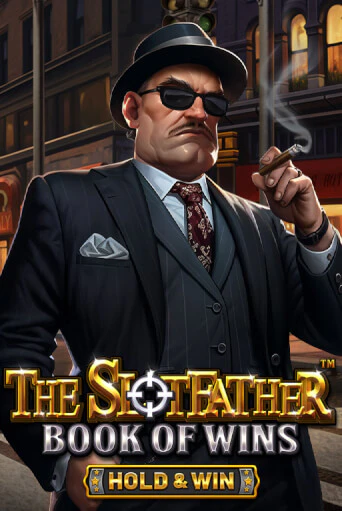 Игровой автомат The Slotfather: Book Of Wins - Hold & Win демо игра | GMSlots Casino бесплатно