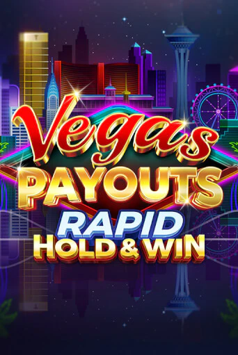 Игровой автомат Vegas Payouts Rapid Hold & Win демо игра | GMSlots Casino бесплатно