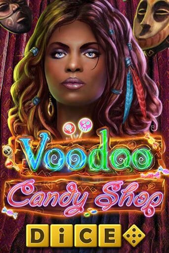 Игровой автомат Voodoo Candy Shop Dice демо игра | GMSlots Casino бесплатно