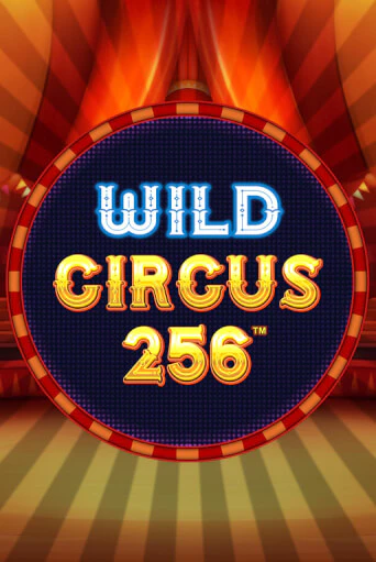 Игровой автомат Wild Circus 256 демо игра | GMSlots Casino бесплатно