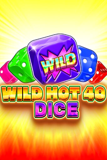 Игровой автомат Wild Hot 40 Dice демо игра | GMSlots Casino бесплатно