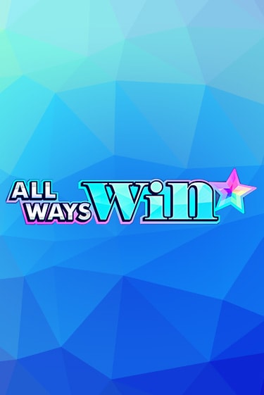 Игровой автомат All Ways Win демо игра | GMSlots Casino бесплатно