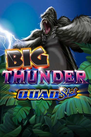 Игровой автомат Big Thunder Quad Shot демо игра | GMSlots Casino бесплатно