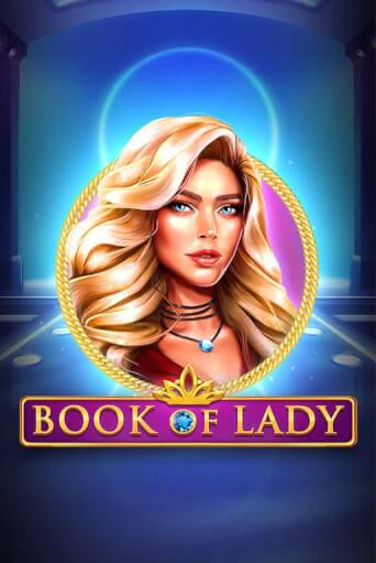 Игровой автомат Book of Lady демо игра | GMSlots Casino бесплатно