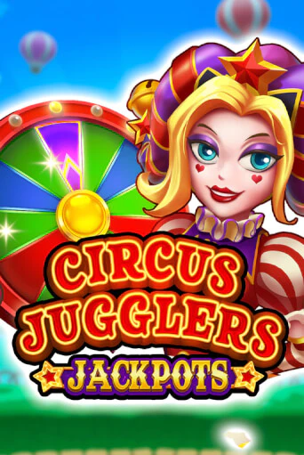 Игровой автомат Circus Jugglers Jackpots демо игра | GMSlots Casino бесплатно