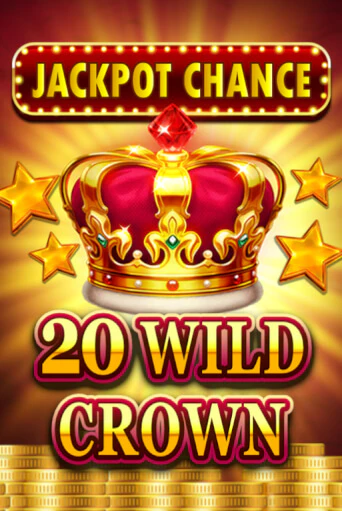 Игровой автомат JACKPOT CHANCE - 20 WILD CROWN демо игра | GMSlots Casino бесплатно