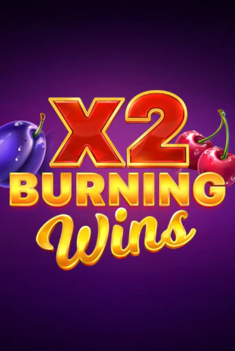 Игровой автомат Burning Wins x2 демо игра | GMSlots Casino бесплатно